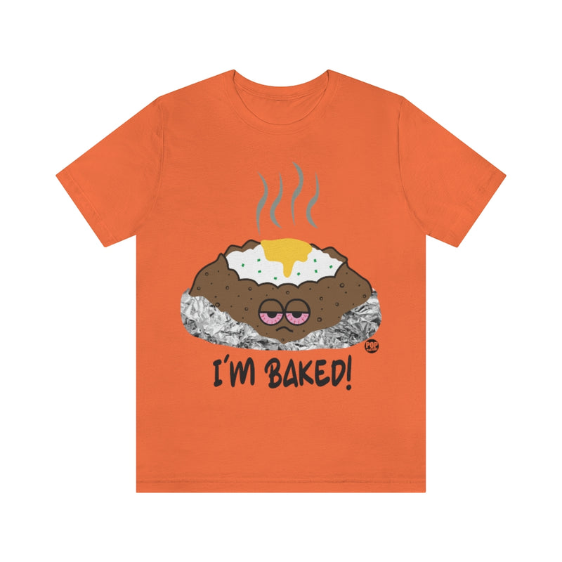 Load image into Gallery viewer, I&#39;m Baked Potato Unisex Tee
