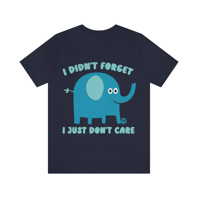 Don't Care Elephant Unisex Tee