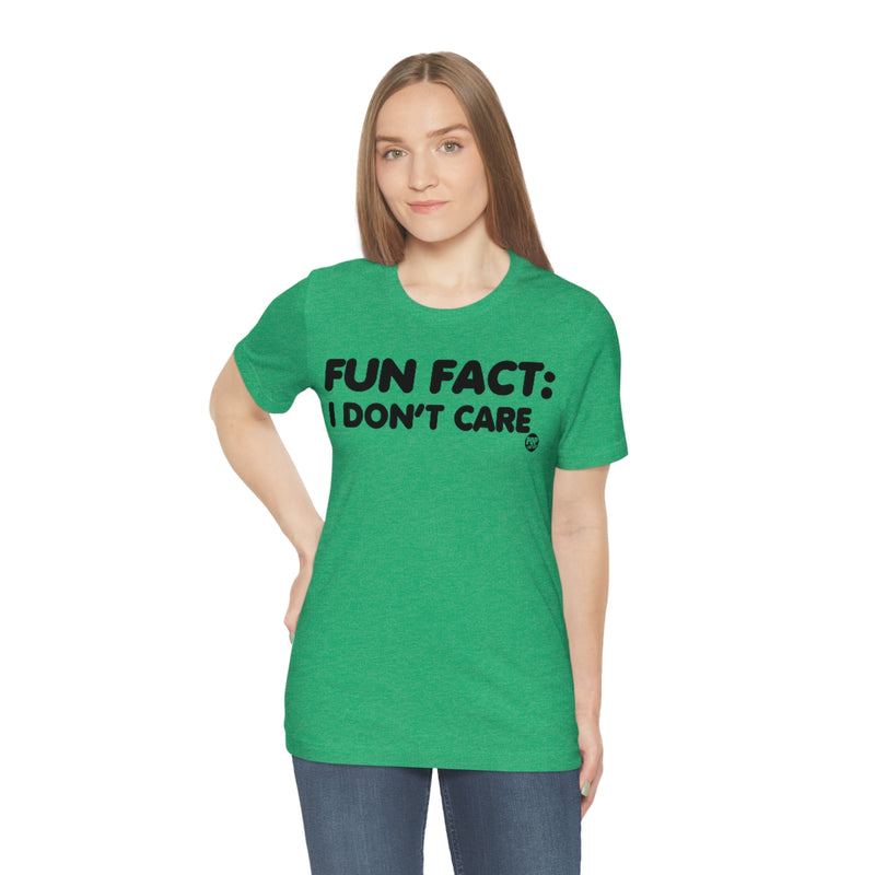 Load image into Gallery viewer, Fun Fact Don&#39;t Care Unisex Tee
