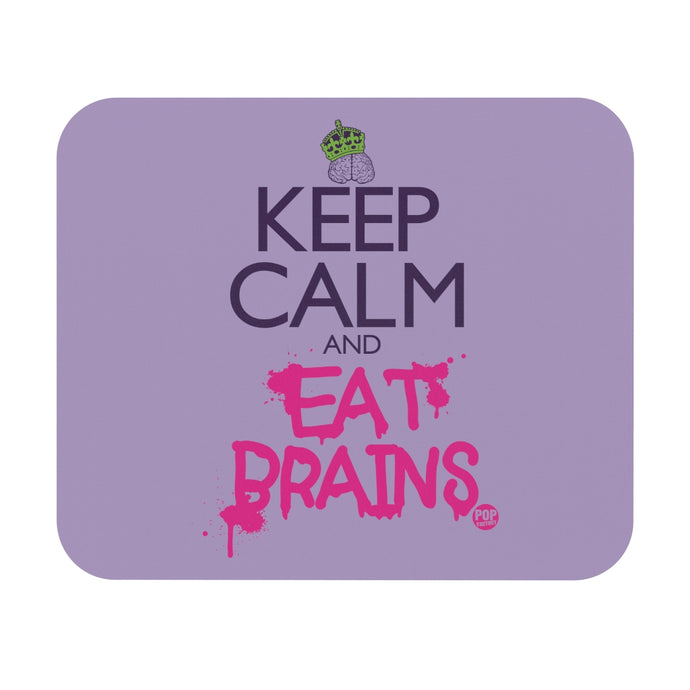 Keep Calm And Eat Brains Mouse Pad