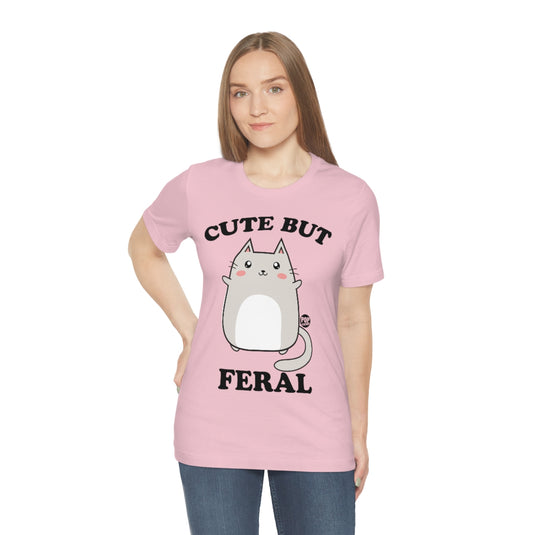 Cute But Feral Unisex Tee