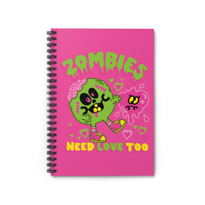 Zombies Need Love Too Notebook