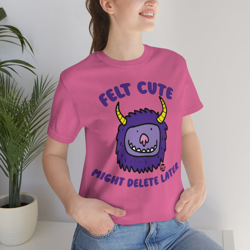 Load image into Gallery viewer, Felt Cute Might Delete Later Monster Unisex Tee
