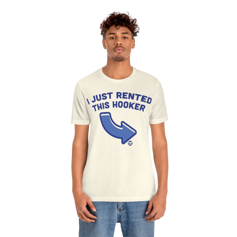 Load image into Gallery viewer, I Just Rented This Hooker Unisex Tee
