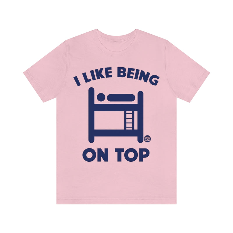Load image into Gallery viewer, I Like Being On Top Bunkbeds Unisex Tee
