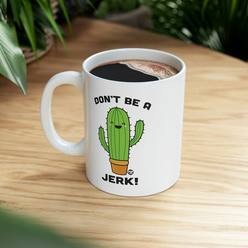 Load image into Gallery viewer, Don&#39;t Be A Jerk Cactus Mug
