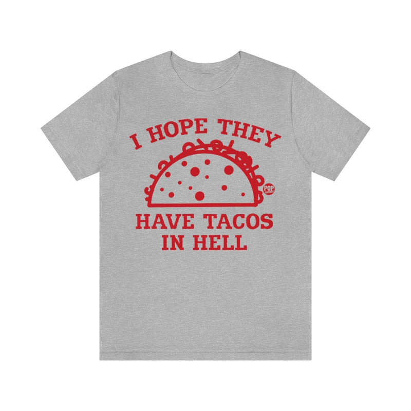 Load image into Gallery viewer, Have Tacos In Hell Unisex Tee

