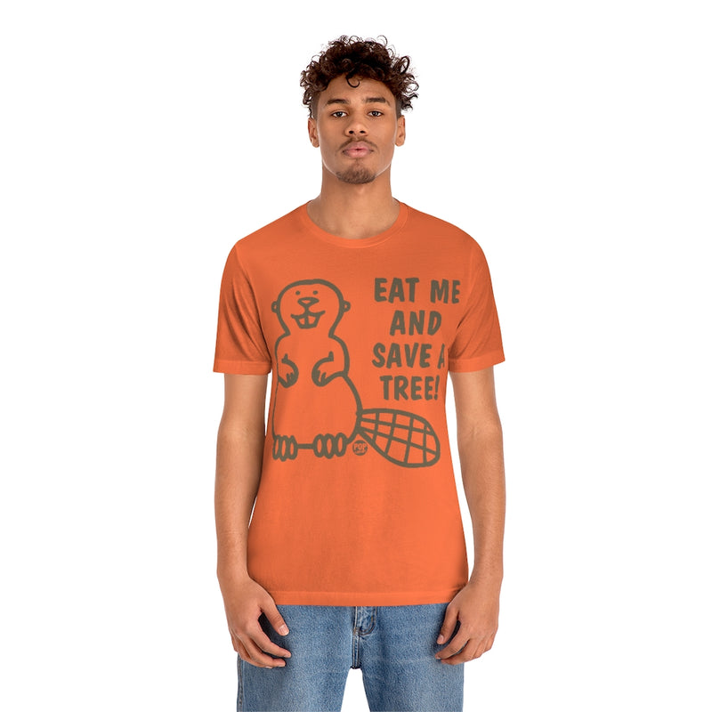 Load image into Gallery viewer, Eat Me Save Tree Beaver Unisex Tee
