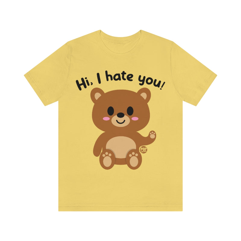 Load image into Gallery viewer, Hi I Hate You Bear Unisex Tee
