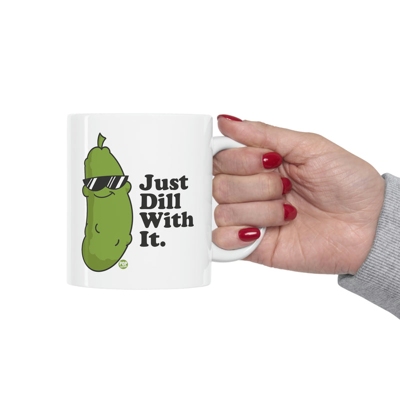 Load image into Gallery viewer, Just Dill With It Mug
