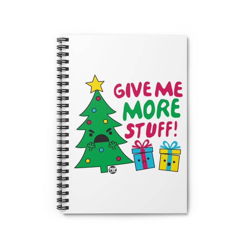 Load image into Gallery viewer, Give Me More Stuff Xmas Tree Notebook
