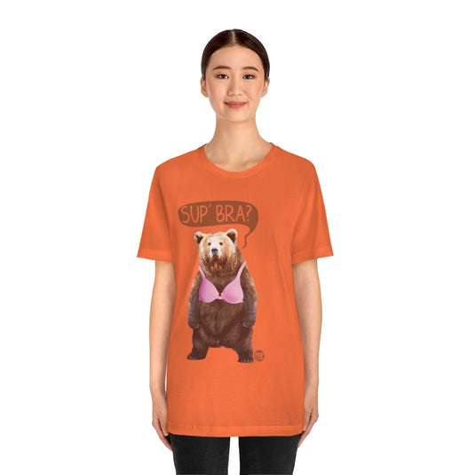 Sup Bra Bear Unisex Tee