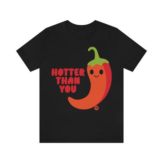 Hotter Than You Pepper Unisex Tee