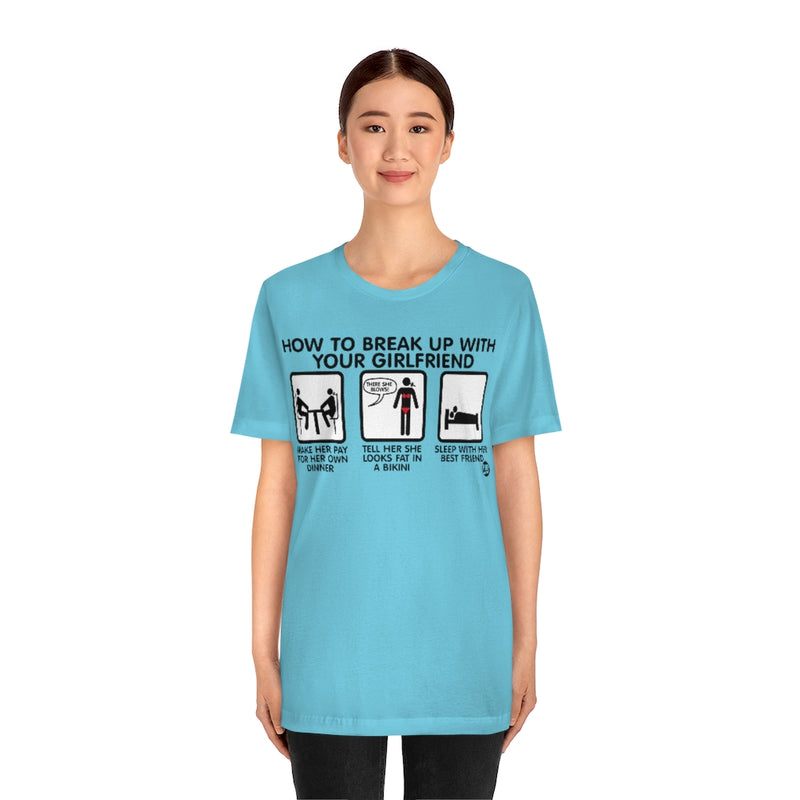 Load image into Gallery viewer, How To Break Up With Girlfriend Unisex Tee
