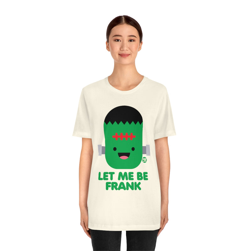 Load image into Gallery viewer, Let Me Be Frankenstein Unisex Tee
