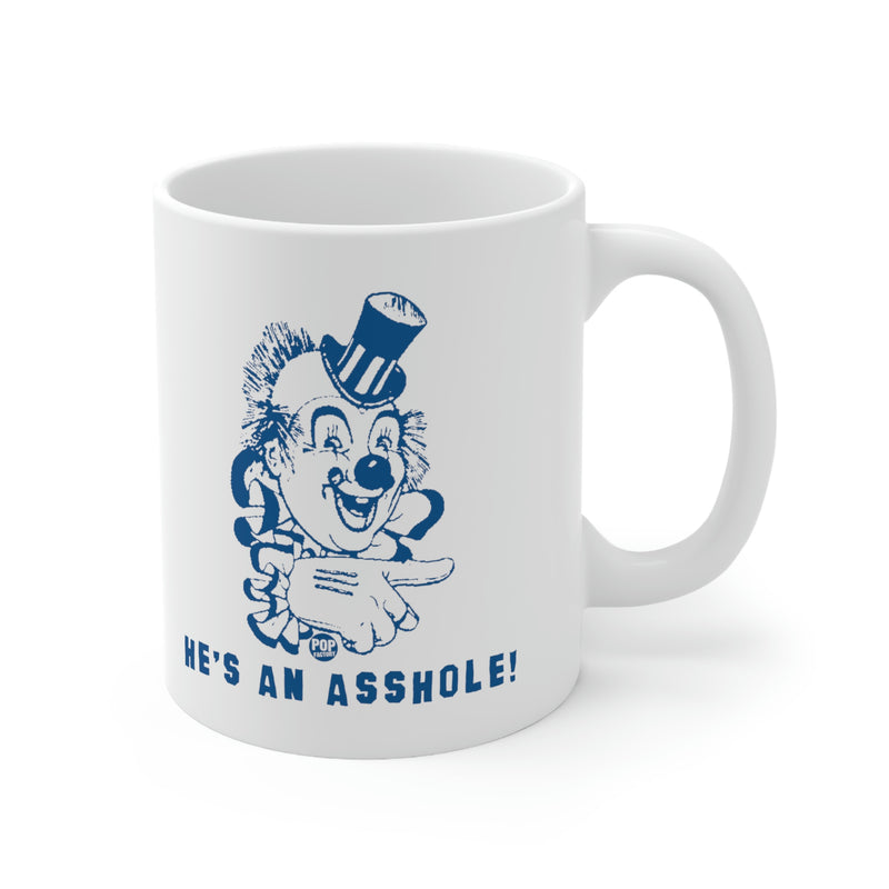 Load image into Gallery viewer, He&#39;s An Asshole Clown Mug
