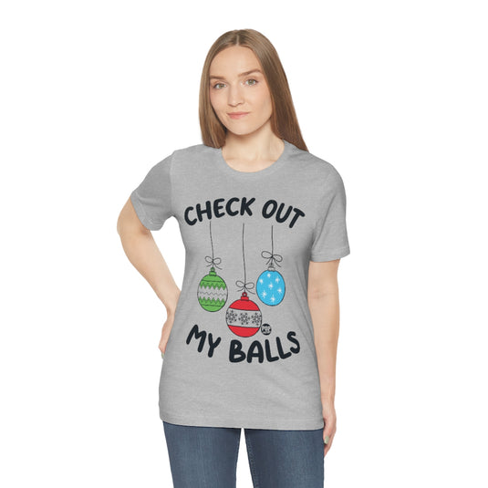 Check Out My Balls Xmas Unisex Tee