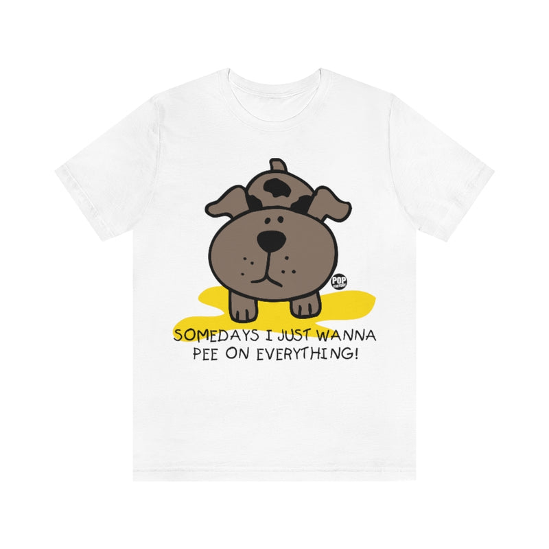 Load image into Gallery viewer, Somedays Pee On Everything Unisex Tee
