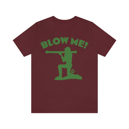 Blow Me Army Soldier Unisex Tee