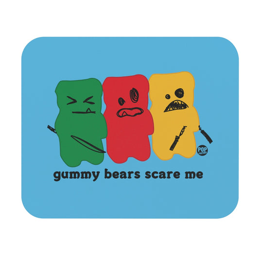 Gummy Bears Scare Me Mouse Pad
