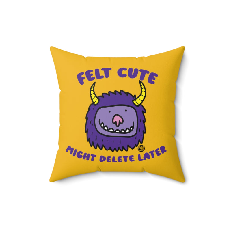 Load image into Gallery viewer, Felt Cute Might Delete Later Monster Pillow
