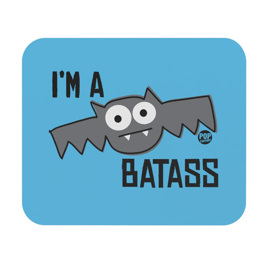 I'm A Batass Bat Mouse Pad