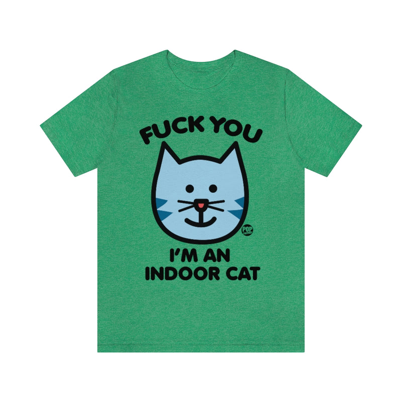 Load image into Gallery viewer, Fuck You Indoor Cat Unisex Tee
