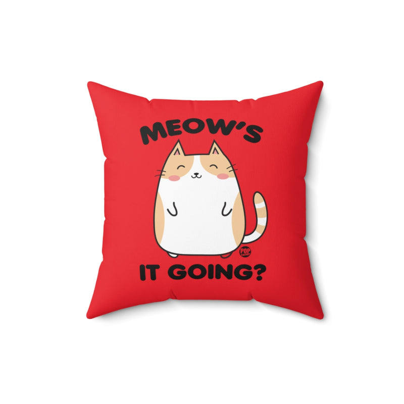 Load image into Gallery viewer, Meow&#39;s It Going Pillow
