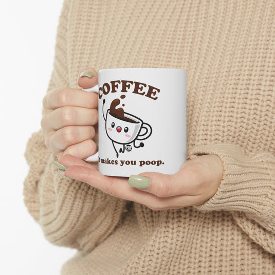 Coffee Makes You Poop Mug