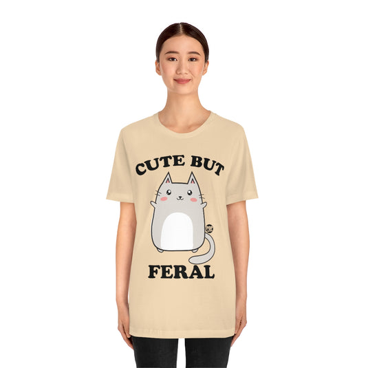 Cute But Feral Unisex Tee