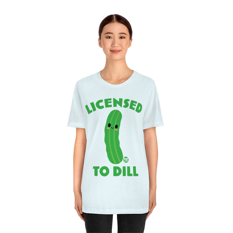 Load image into Gallery viewer, Licensed To Dill Unisex Tee
