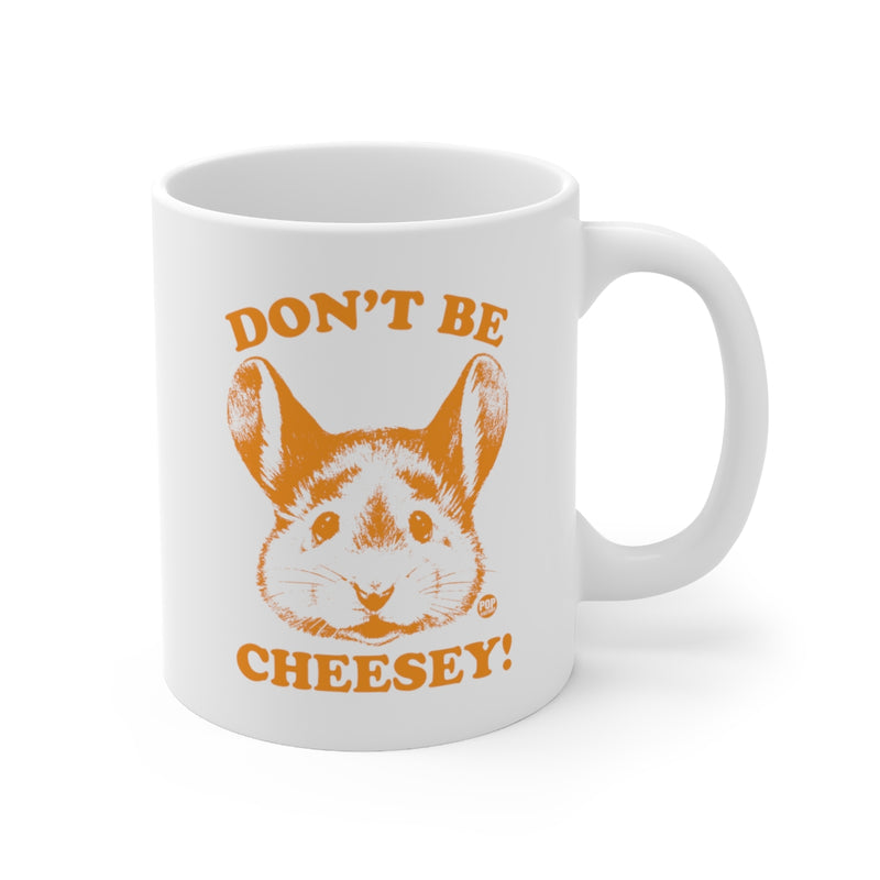 Load image into Gallery viewer, Don&#39;t Be Cheesey Mouse Mug

