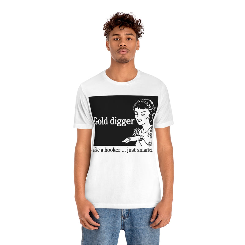 Load image into Gallery viewer, Gold Digger Like A Hooker Unisex Tee
