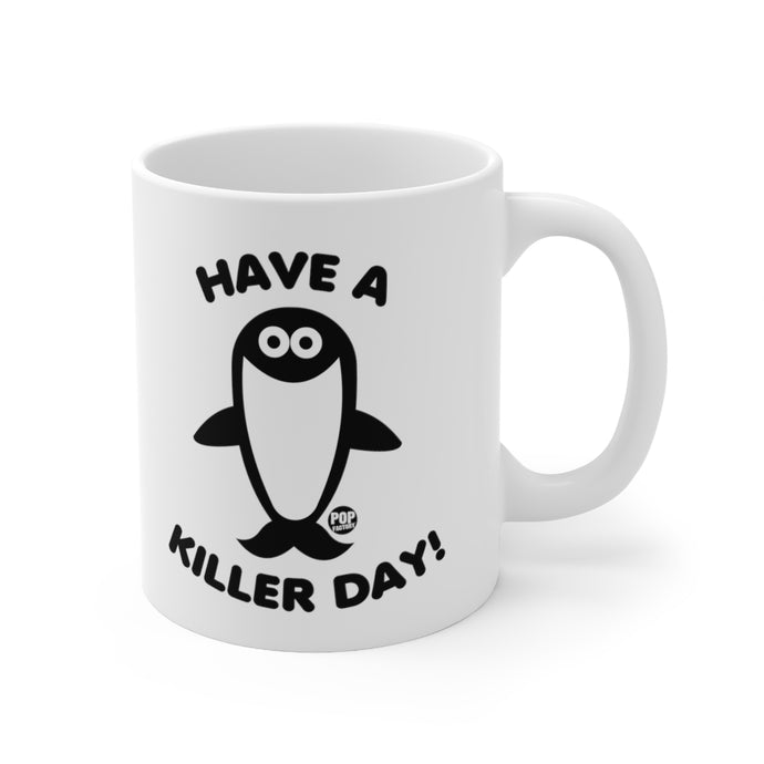 Have Killer Day Orca Mug