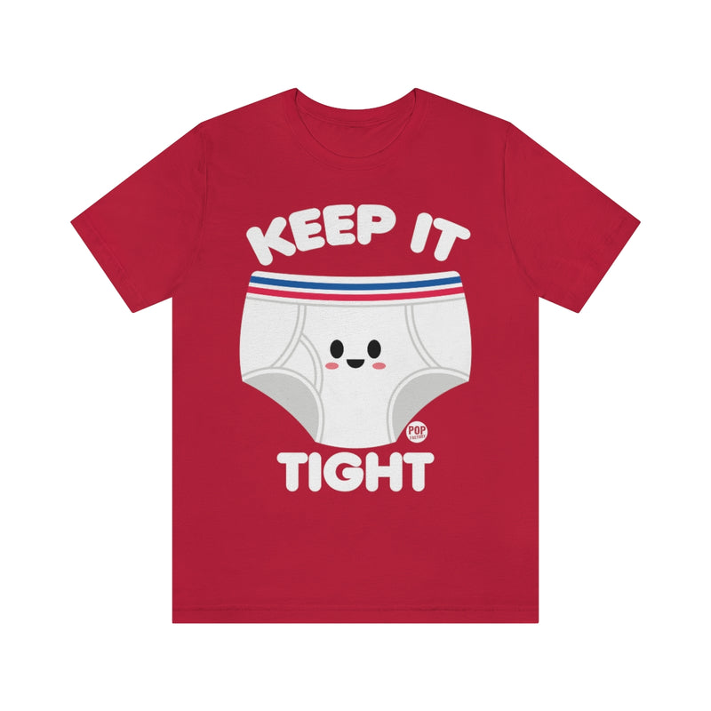 Load image into Gallery viewer, Keep It Tight Underwear Unisex Tee
