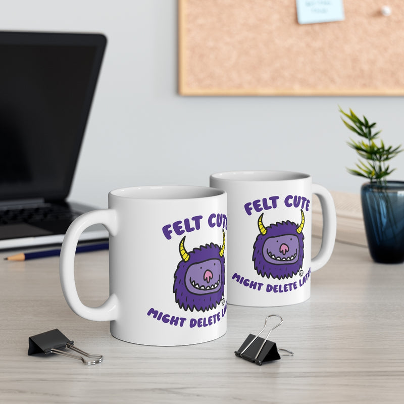 Load image into Gallery viewer, Felt Cute Might Delete Later Monster Mug
