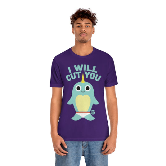 I Will Cut You Narwhal Unisex Tee