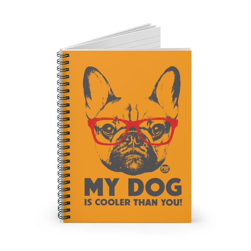 Load image into Gallery viewer, My Dog Cooler Than You Notebook
