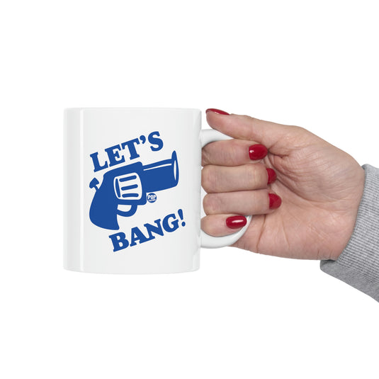 Let's Bang ! Gun Coffee Mug