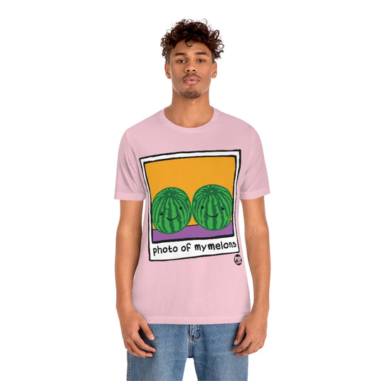 Photo Of My Melons Unisex Tee