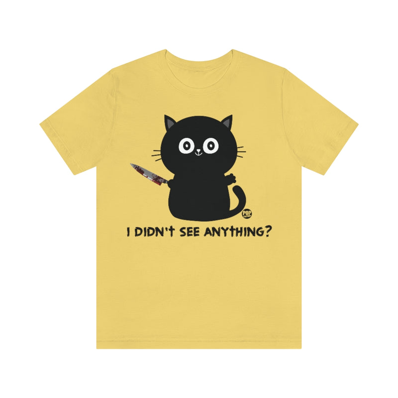 Load image into Gallery viewer, Didn&#39;t See Anything Cat Knife Unisex Tee
