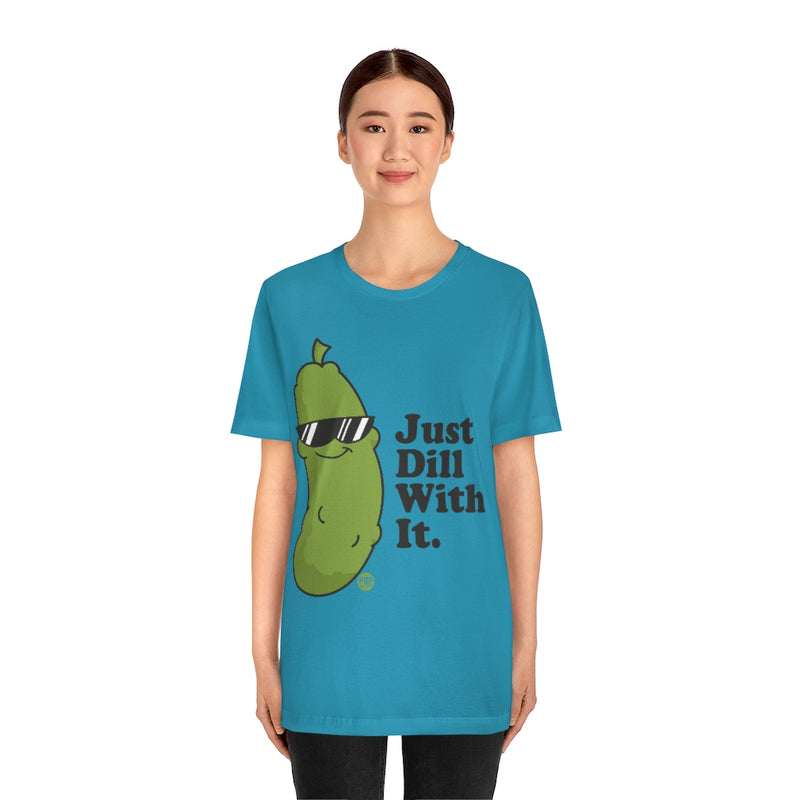 Load image into Gallery viewer, Just Dill With It Unisex Tee
