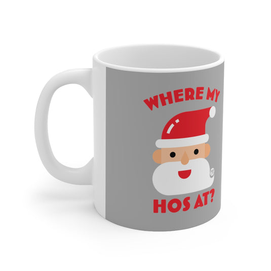 Santa Where My Hos At Mug