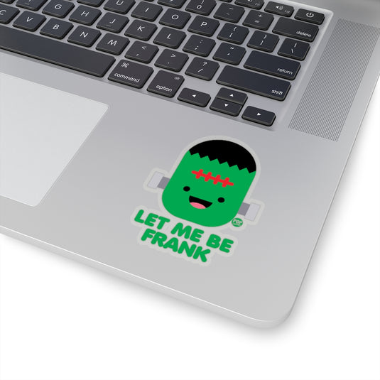 Let Me Be Frankenstein Sticker