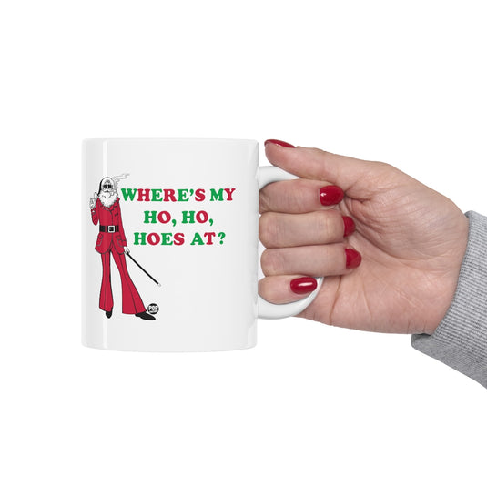 Where My Ho Hos At Santa Mug