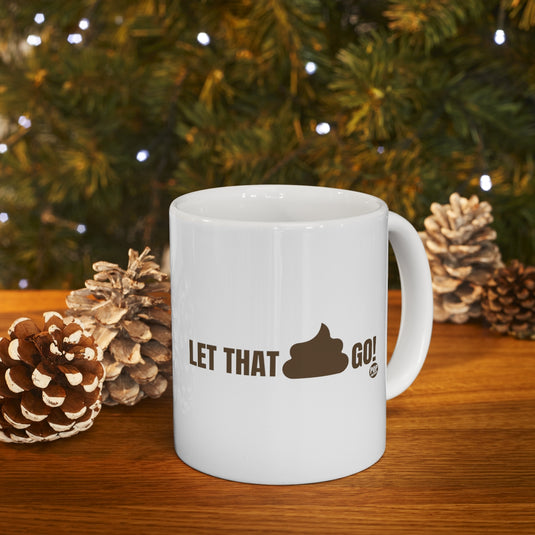 Let That Shit Go Mug