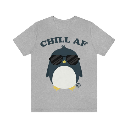 Chill AF Penguin Unisex Tee