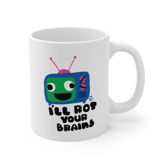 I'll Rot Your Brain TV Mug