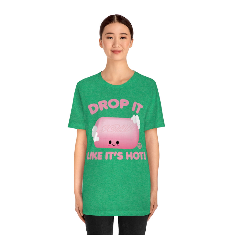 Load image into Gallery viewer, Drop Like Hot Soap Unisex Tee
