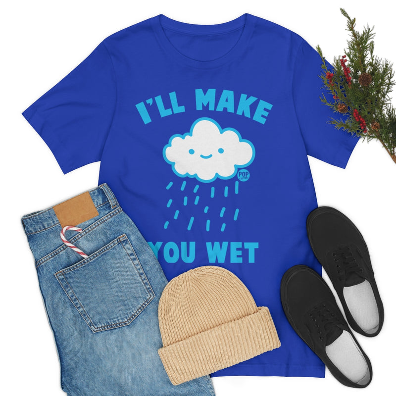 Load image into Gallery viewer, I&#39;ll Make You Wet Cloud Unisex Tee
